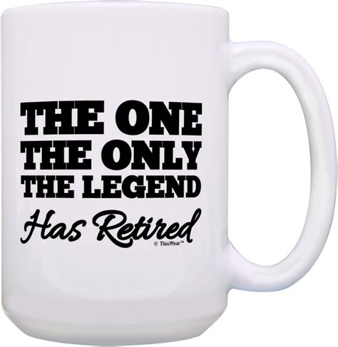 Amazon Com Funny Retirement Mug The One The Only The Legend Has