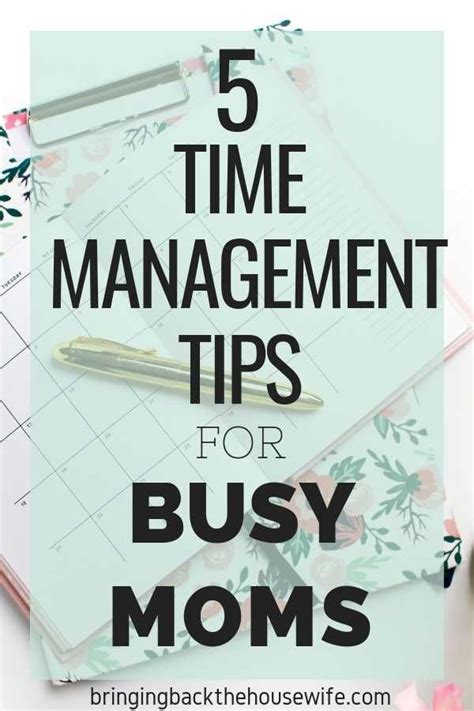 5 Time Management Tips For Busy Moms Bringing Back The Housewife Time