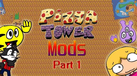 Pizza Tower Random Mods 1000 Sub Special Part 1 Youtube