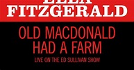 Ella Fitzgerald - Old MacDonald Had A Farm - Live On The Ed Sullivan ...
