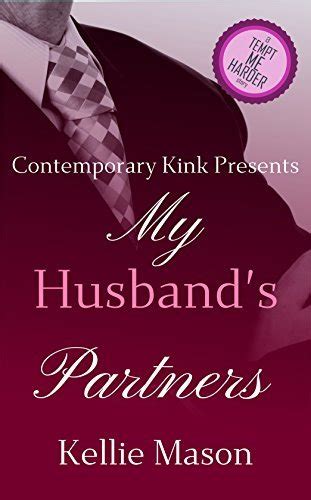 My Husbands Partners An Erotic Short Story By Kellie Mason Goodreads