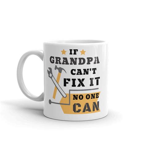 If Grandpa Cant Fix It No One Can Mug Etsy Mugs Funny Coffee Mugs