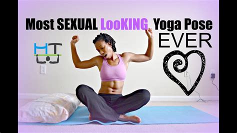 The Most Sexual Looking Yoga Pose Youtube