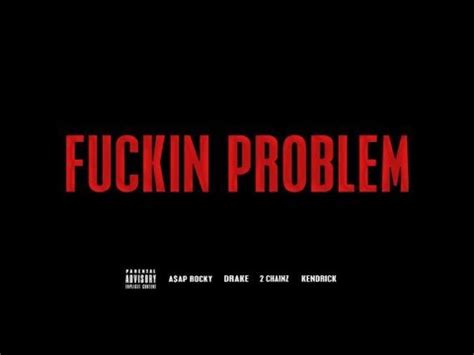 A Ap Rocky Ft Drake Chainz Kendrick Lamar F Kin Problems D