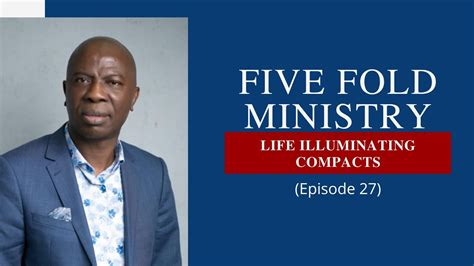 Episode 27 Five Fold Ministry The Life Illuminating Compacts