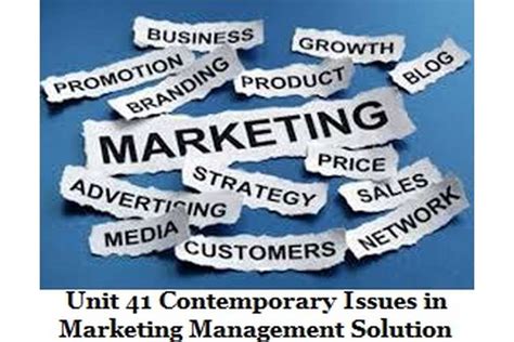 Unit 41 Contemporary Issues In Marketing Management Solution