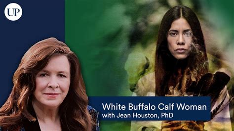 White Buffalo Calf Woman Goddesses With Jean Houston Youtube