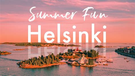 Summer Fun Things To Do In Helsinki Finland Youtube