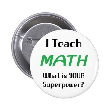 Teach Math Pinback Button Teaching Math Buttons Pinback