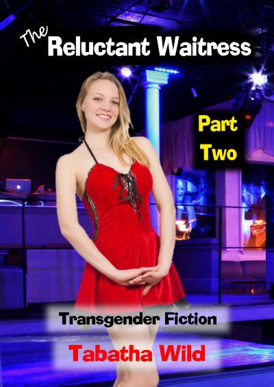 smashwords the reluctant waitress part two reluctant transgender fiction a book by