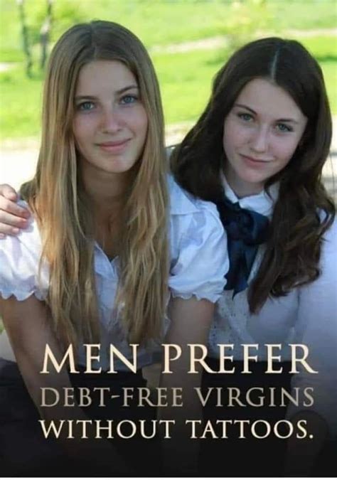 Op S Friend Posted This Unironically Men Prefer Debt Free Virgins Without Tattoos Know