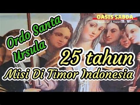 Kiprah Tahun Misi Para Suster Ordo Santa Ursula Di Timor Keuskupan