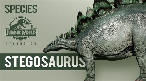 Stegosaurus Species Profile Jurassic World Evolution Youtube