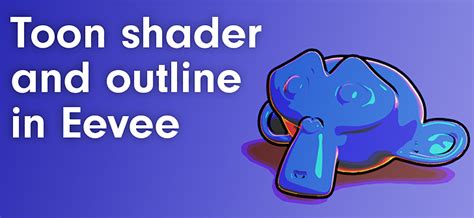 How To Make A Realtime Toon Shader And Outline With Blender 28 Eevee
