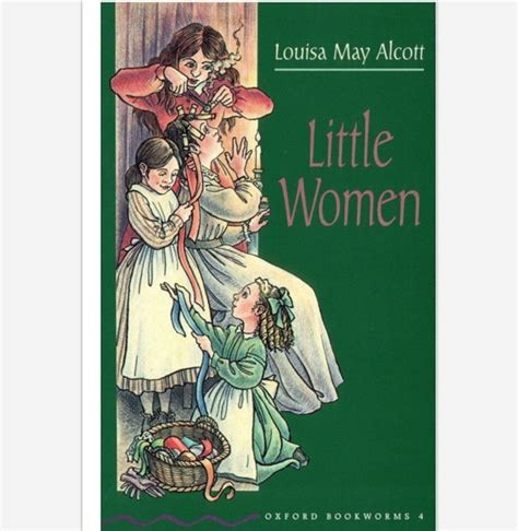 Louisa May Alcott Little Women Oxford Bookworms 4 Little Women Is A