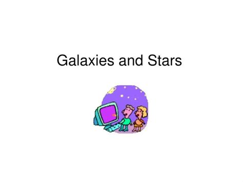 Ppt Galaxies And Stars Powerpoint Presentation Free Download Id
