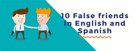 10 False Friends In English And Spanish Infographic Oxford House