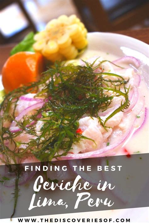 The Lima Food Guide Where To Find The Best Ceviche In Lima Peru