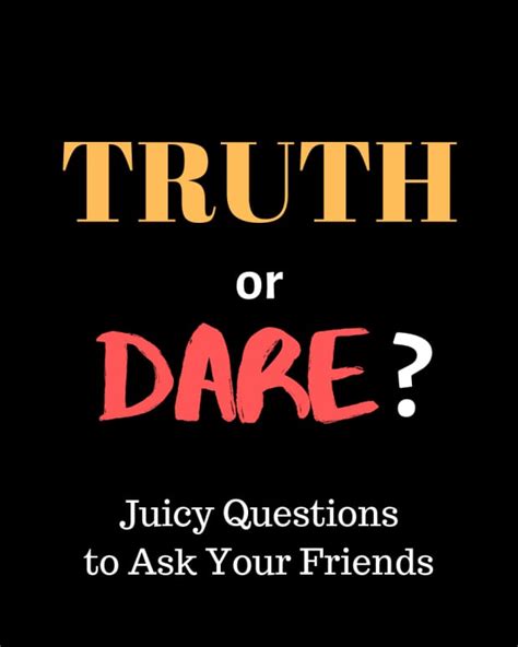 400 Embarrassing Truth Or Dare Questions To Ask Your Friends Hobbylark