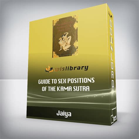 jaiya guide to sex positions of the kama sutra