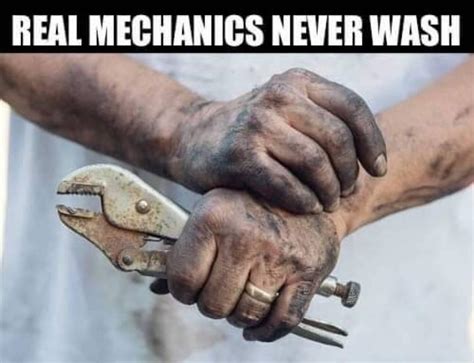 Oh Youre Hygienic Youre Not A Real Mechanic Then Gatekeeping