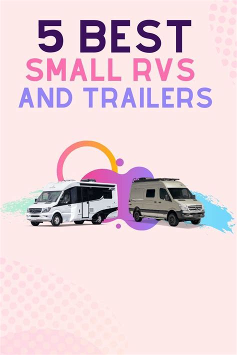 5 Best Small Rvs And Trailers Your 2020 Quick Guide Best Small Rv