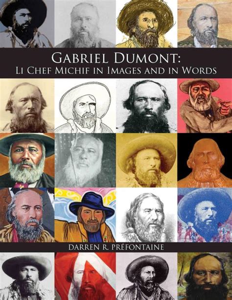 Gabriel Dumont Li Chef Michif In Images And In Words Gabriel Dumont