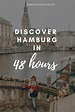 Discover the amazing city of Hamburg in 48 hours | Nextination ...