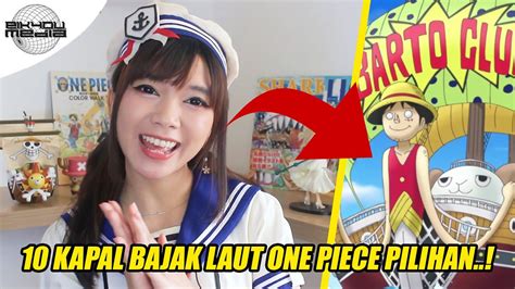 10 Kapal Bajak Laut Terkeren Dan Lucu Di One Piece Youtube