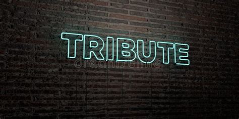 Tribute Realistic Neon Sign On Brick Wall Background 3d Rendered