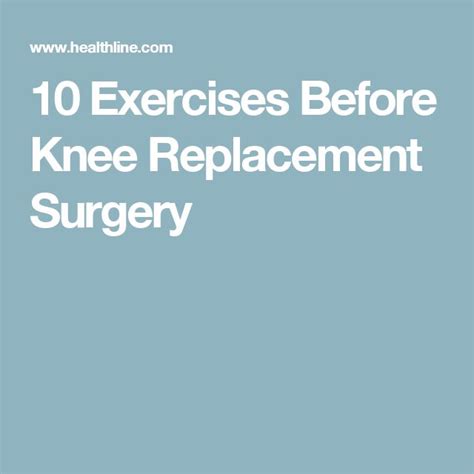 10 Muscle Strengthening Exercises To Perform Before A Total Knee Replacement More Knee