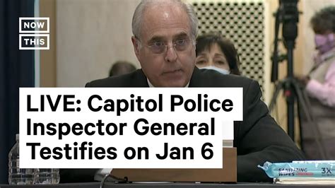Capitol Police Inspector General Testifies On Jan 6 Attack I Live Youtube
