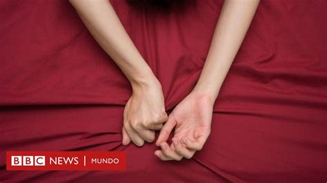 Orgasmo femenino por qué no es una meta en la relación sexual BBC News Mundo