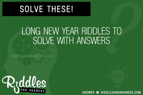Maybe you would like to learn more about one of these? 30+ Long New Year Riddles With Answers To Solve - Puzzles & Brain Teasers And Answers To Solve ...