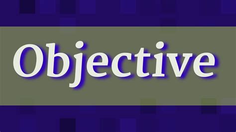 Objective Pronunciation • How To Pronounce Objective Youtube