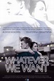 Whatever We Want - Película 2019 - Cine.com