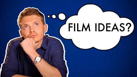 How To Get Ideas For Making Your Own Films Top Tips