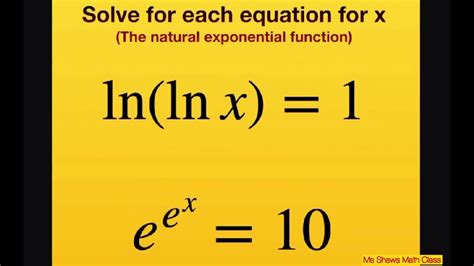 solve for x ln ln x 1 e e x 10 natural exponential functions youtube