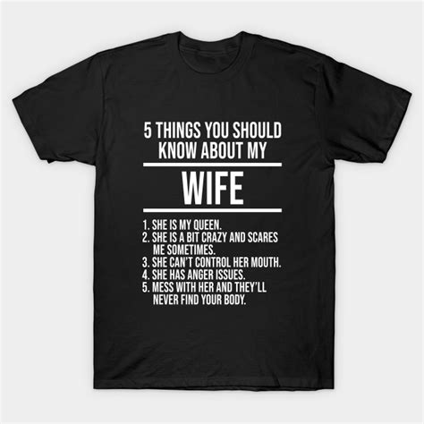 5 Things You Should Know About My Wife Funny Husband T T Shirt Teepublic