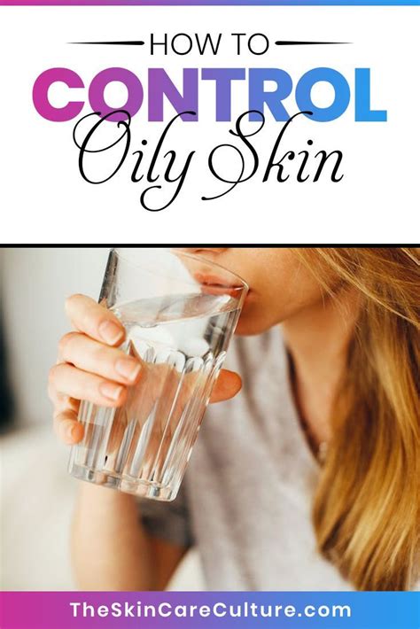 How To Control Oily Skin 6 Ways To Beat Oily Skin Control Oily Skin
