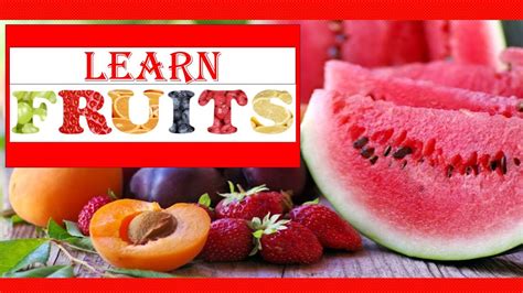 Learn Fruits For Kids Learn About Fruits For Kids Learn About Fruit
