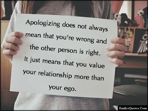 Apologizing Does Not Always Mean That Youre Wrong And The Other Person