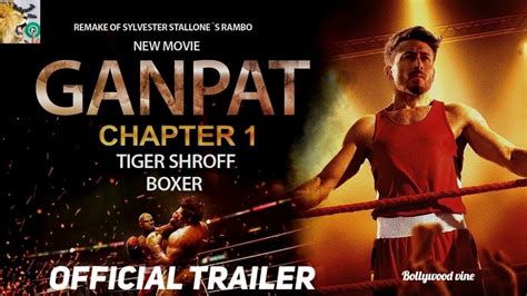Ganapath Full Movie Hd Trailer Bollywood Vine Ganapath Tigershroff