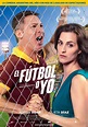 El fútbol o yo - Película 2017 - SensaCine.com