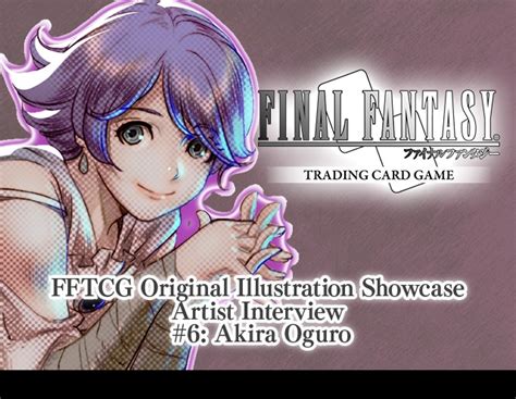 Fftcg Illustration Showcase Interview 6 Akira Oguro · Crystal Universe