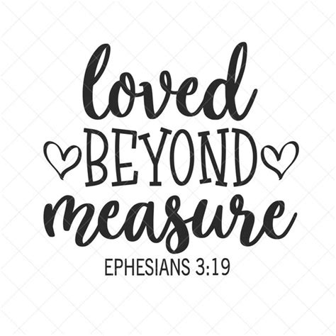 Loved Beyond Measure SVG Ephesians Scriptural SVG Png Etsy