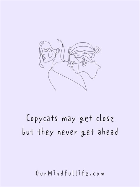 20 Copycat Quotes For People Who Can Only Imitate