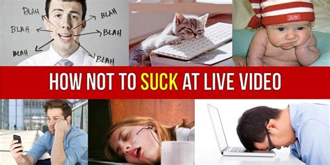 How Not To Suck At Live Video The Brian Carter Group