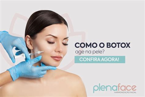 Como o botox age na pele Você já ouviu falar em botox Esse tratamento estético tem ganhado