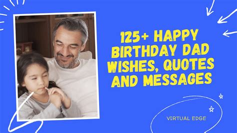 125 Happy Birthday Dad Wishes Quotes And Messages Virtual Edge
